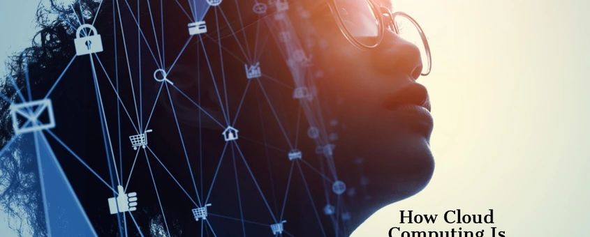 How Cloud Computing Is Transforming Education