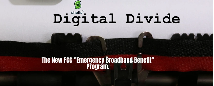 Bridging the Digital Divide: The New FCC "Emergency Broadband Benefit" Program.
